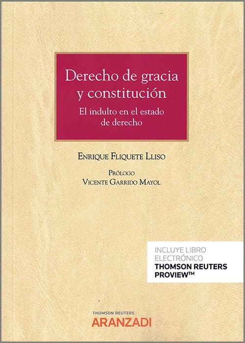 Derecho de gracia y constitución. "El indulto en el estado de derecho"