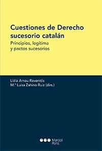 Cuestiones de derecho sucesorio catalán "Principios, legítima y pactos sucesorios"