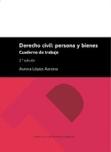 Derecho civil. Persona y bienes "Cuaderno de trabajo"