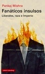 Fanáticos insulsos. Liberales, raza e imperio