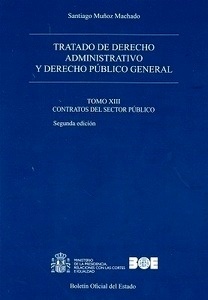 Tratado de derecho administrativo y derecho público general. Tomo XIII "Contratos del sector público"