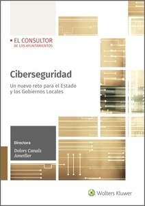 Ciberseguridad. Un nuevo reto para el estado y los gobiernos locales