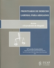 Prontuario de derecho laboral para abogados. "Acceso a la profesión de abogados"