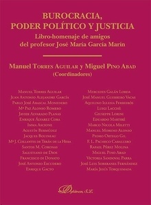 Burocracia, poder político y justicia "Libro-homenaje de amigos del profesor José María García Marín"