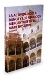 Actividad de la banca y las negociaciones mercantiles en el Mare Nostrum Vol. II, La