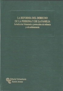 Reforma del derecho de la persona y de la familia, La "Jurisdicción voluntaria y protección a la infancia y a la adolescencia"