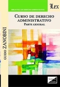 Curso de derecho administrativo. Parte general