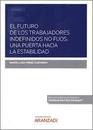 El futuro de los trabajadores indefinidos no fijos: una puerta hacia la fijeza