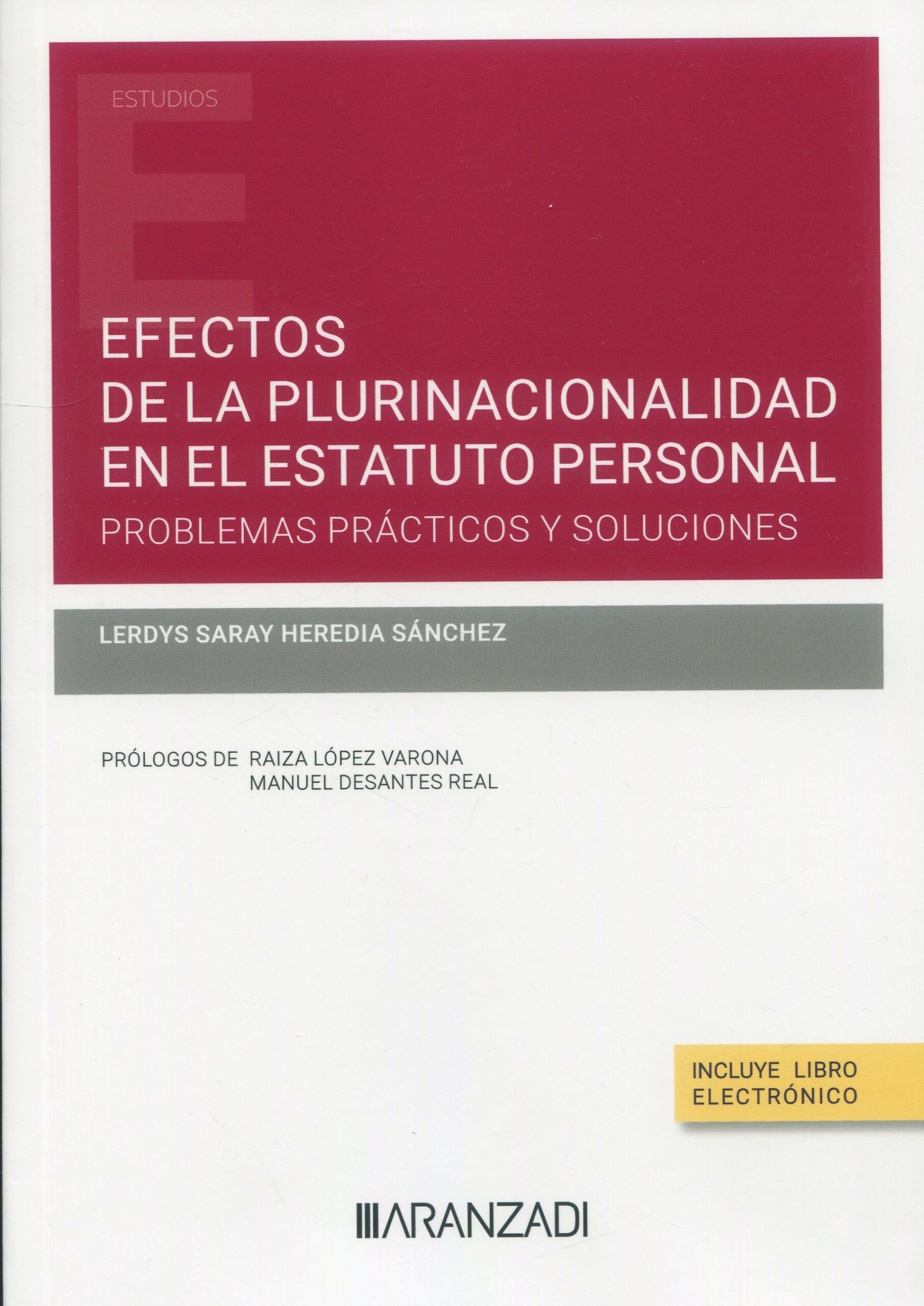 Efectos de la plurinacionalidad en el estatuto personal. Problemas prácticos y soluciones