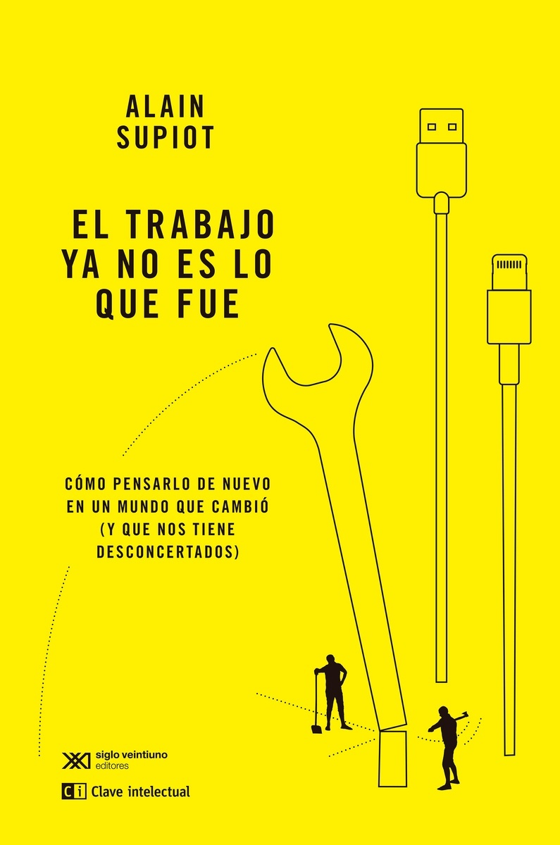 El trabajo ya no es lo que fue "Cómo pensarlo de nuevo en un mundo que cambió (y que nos tiene desconcertados)"