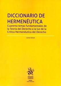 Diccionario de hermenéutica "Cuarenta temas fundamentales de la teoría del derecho a la luz de la Crítica Hermenéutica del derecho"