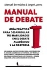 Manual de debate "Guía práctica para desarrollar tus habilidades en el debate academico y la oratoria"