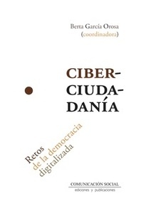 Ciberciudadanía "retos de la democracia digitalizada"