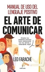 Arte de comunicar, El "Manual del uso del lenguaje positivo"