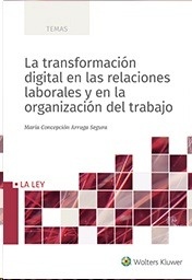 Transformación digital en las relaciones laborales y en la organización del trabajo, La (POD)