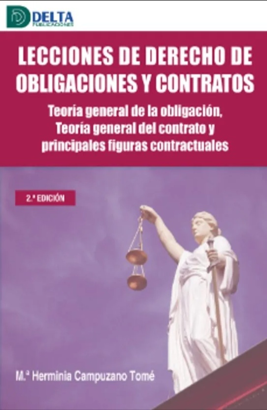 Lecciones de derecho de obligaciones y contratos 2024. "Teoría general de la obligación, teoría general del contrato y principales figuras contractuales"