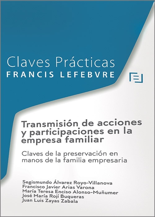 Transmisión de acciones y participaciones en la empresa familiar "Claves de la preservación en manos de la familia empresaria"