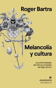 Melancolía y cultura "Las enfermedades del alma en la España del Siglo de Oro"