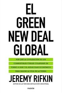 Green New Deal global, El "Por qué la civilización de los combustibles fósiles colapsará en torno a 2028 y el audaz plan económico para salvar la vida en la Tierra"