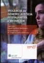 Violencia de género, justicia restaurativa y mediación