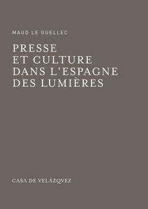 Presse et culture dans l'Espagne des Lumières