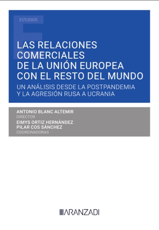 Las relaciones comerciales de la unión europea con el resto del mundo "Un análisis desde la postpandemia y la agresión rusa a Ucrania"