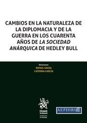 Cambios en la naturaleza de la diplomacia y de la guerra en los cuarenta años de Sociedad Anárquica  Hedley Bull