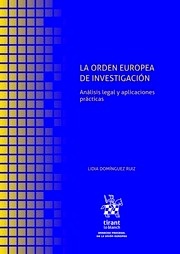 Orden Europea de investigación, La. "Análisis legal y aplicaciones prácticas"