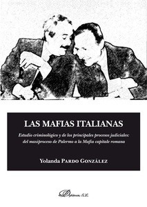 Mafias italianas, Las "Estudio criminológico y de los principales procesos judiciales: del maxiproceso de Palermo a la Mafia capitale romana"