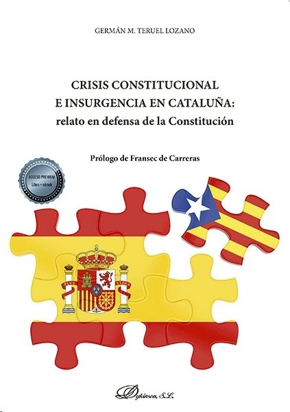 Crisis constitucional e insurgencia en Cataluña: relato en defensa de la Constitución