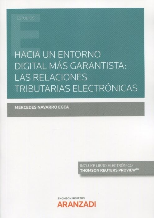 Hacia un entorno digital más garantista: las relaciones tributarias electrónicas