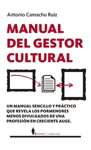 Manual del Gestor Cultural "un manual sencillo y práctico que revela los pormenores menos divulgados de una profesión en creciente auge"