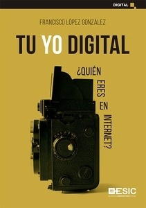 Tu yo digital "¿Quién eres en Internet?"