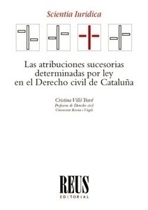 Atribuciones sucesorias determinadas por ley en el Derecho civil de Cataluña, Las