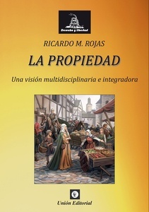 La propiedad. Una visión multidiscicplinaria e integradora