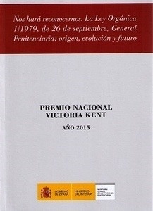 Nos hará reconocernos "La Ley Orgánica 1/1979, de 26 de septiembre, General Penitenciaria: orígenes, evolución y futuro"