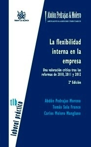 Flexibilidad interna en la empresa, La "Una valoración  critica tras las reformas de 2010,2011 y 2012"