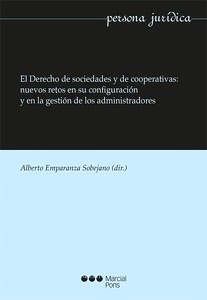 Derecho de sociedades y cooperativas, El "Nuevos retos en su configuración y en la gestión de los administradores"