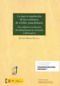 Nueva regulación de los contratos de crédito inmobiliario, La (DÚO) "Una ulterior evolución doctrinal hacia la vivienda colaborativa"