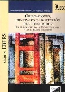 Obligaciones, contratos y protección del consumidor "En el derecho de la Unión Europea y los estados miembros"