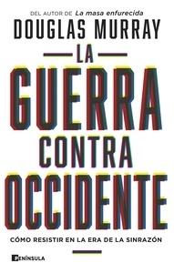 La guerra contra Occidente "Cómo resistir en la era de la sinrazón"