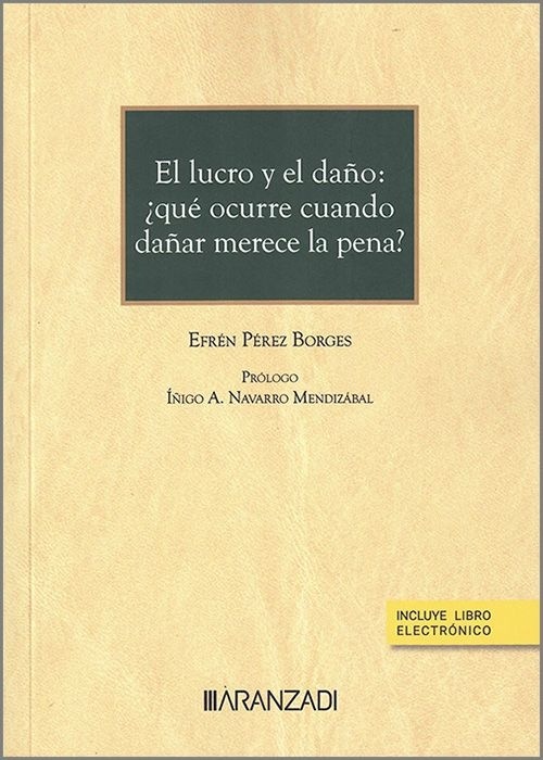 El lucro y el daño: ¿que ocurre cuando dañar merece la pena? (Papel + e-book)