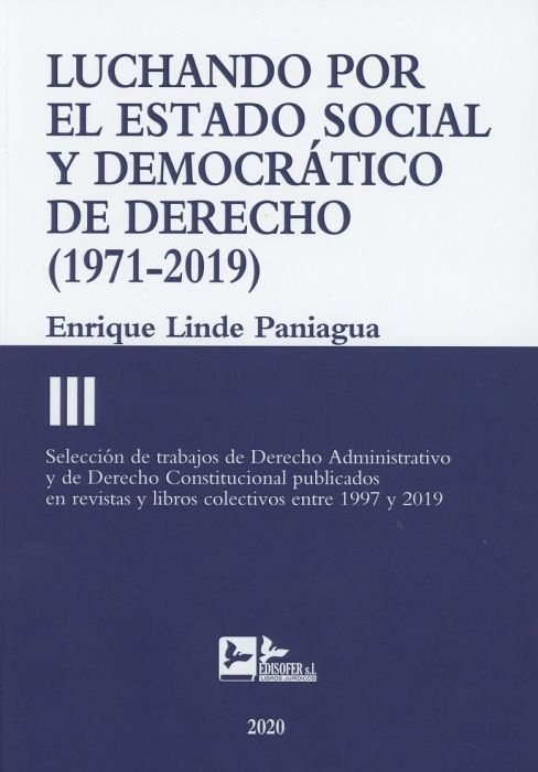 Luchando por el Estado social y democrático de derecho. Tomo III (1971-2019)