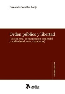 Orden público y libertad. (Vestimenta, comunicación comercial y audiovisual, oci