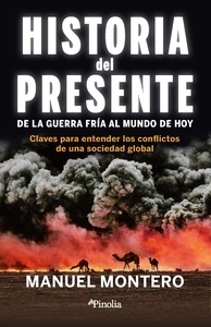 Historia del presente. De la guerra fria al mundo de hoy