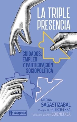 La triple presencia "Cuidados, empleo y participación sociopolítica"