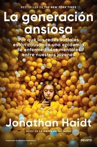 La generación ansiosa "por qué las redes sociales están causando una epidemia de enfermedades mentales en nuestros jóvenes"