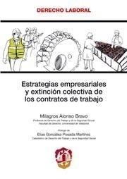 Estrategias empresariales y extinción colectiva de los contratos de trabajo