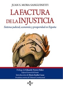 La factura de la injusticia "sistema judicial, economía y prosperidad en España"