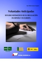 Voluntades Anticipadas:Estudio sistemático de su regulación en España y  en Europa
